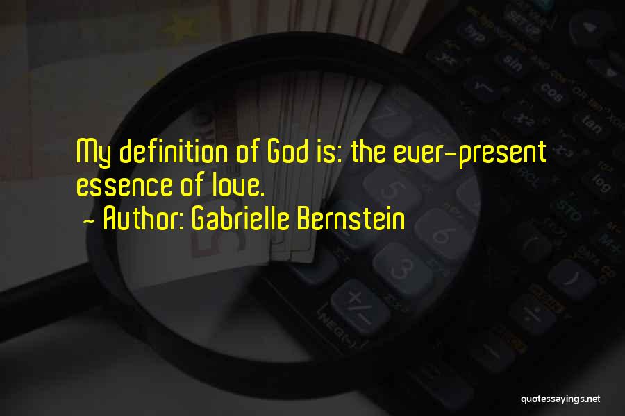 Love Definition Quotes By Gabrielle Bernstein