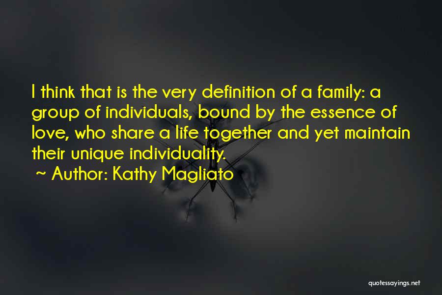 Love Definition Quotes By Kathy Magliato