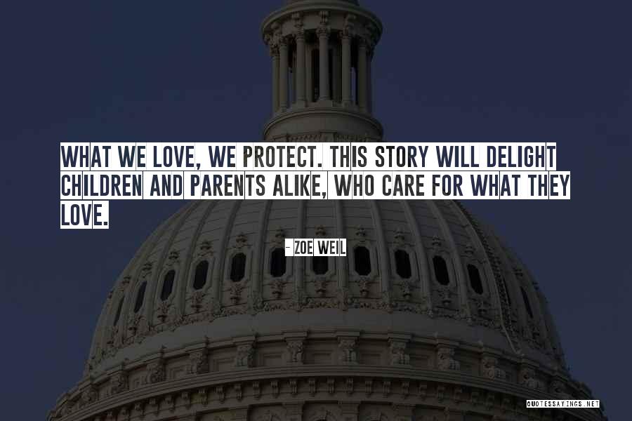 Love Delight Quotes By Zoe Weil Love Delight Quotes By Zoe Weil