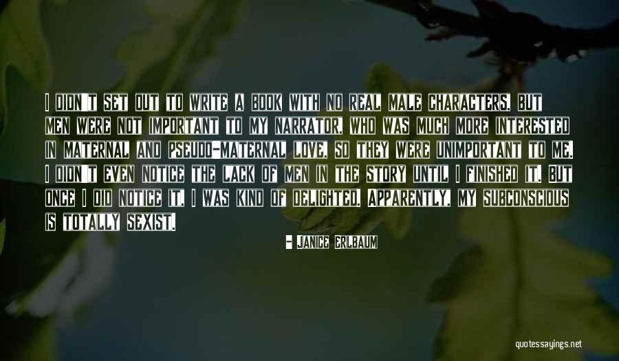 Love Delighted Quotes By Janice Erlbaum Love Delighted Quotes By Janice Erlbaum