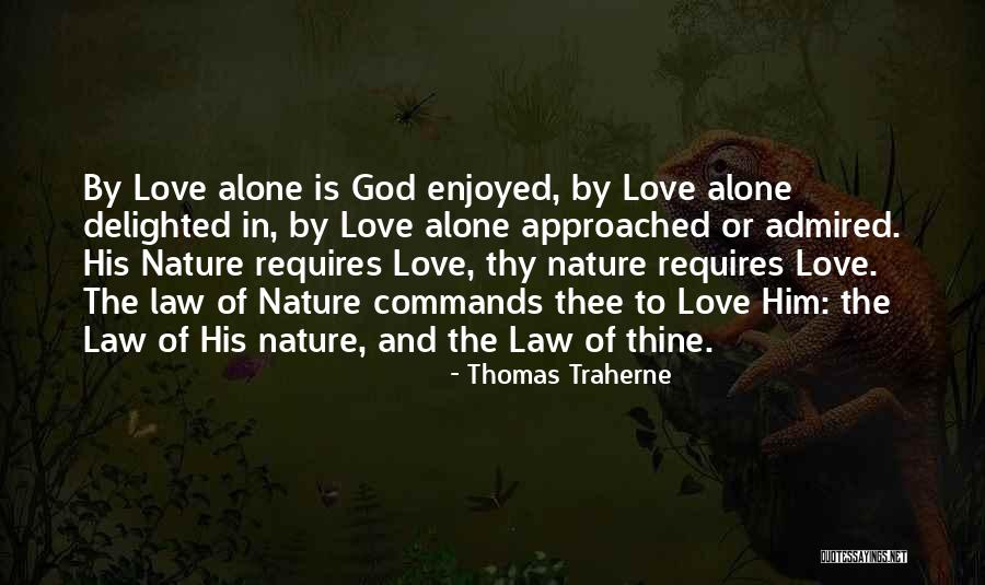 Love Delighted Quotes By Thomas Traherne Love Delighted Quotes By Thomas Traherne