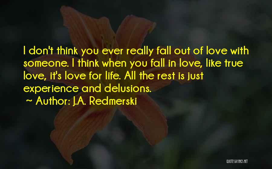 Love Delusions Quotes By J.A. Redmerski