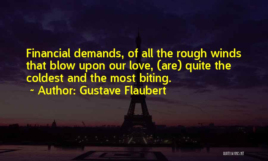 Love Demands Quotes By Gustave Flaubert