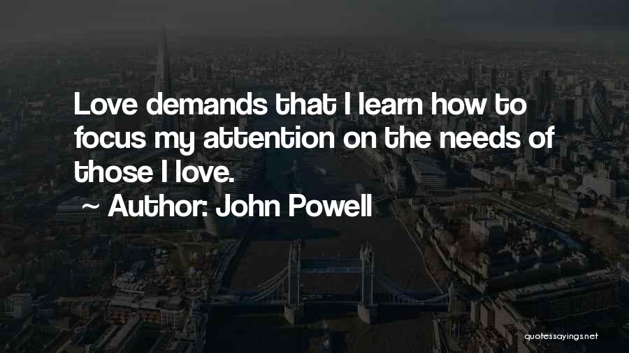 Love Demands Quotes By John Powell