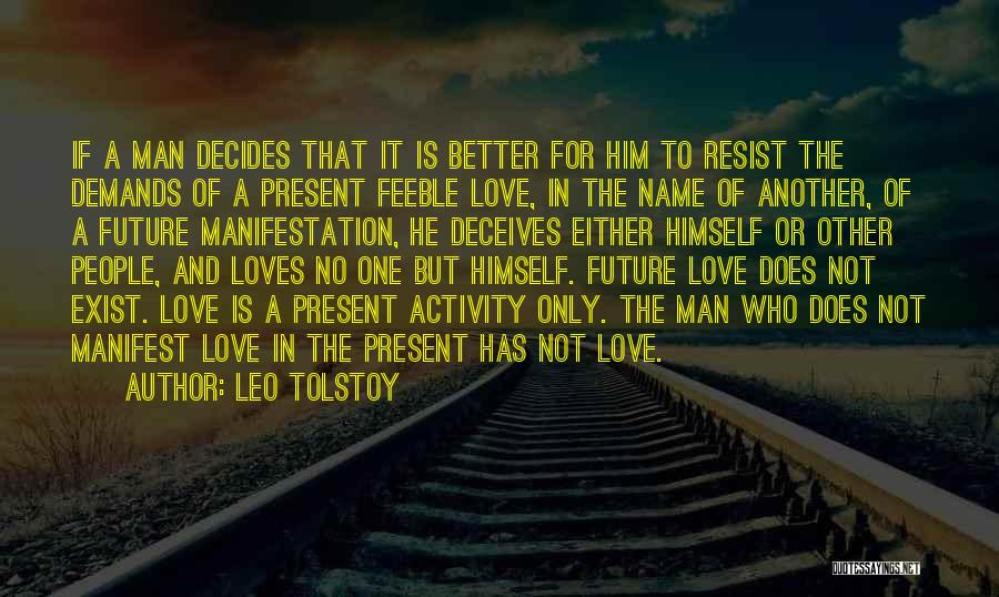 Love Demands Quotes By Leo Tolstoy