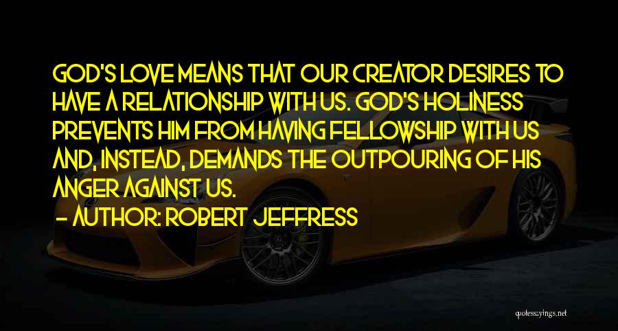 Love Demands Quotes By Robert Jeffress