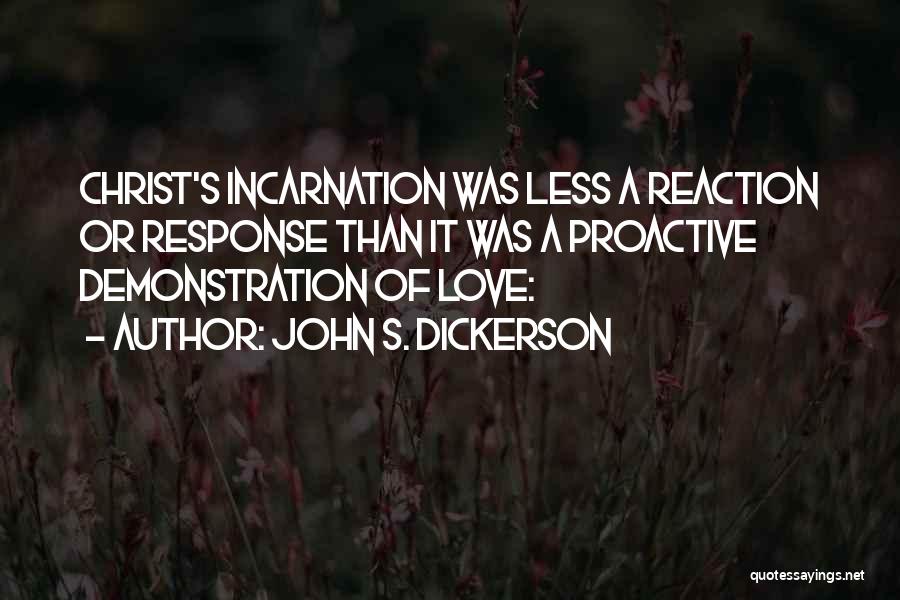 Love Demonstration Quotes By John S. Dickerson