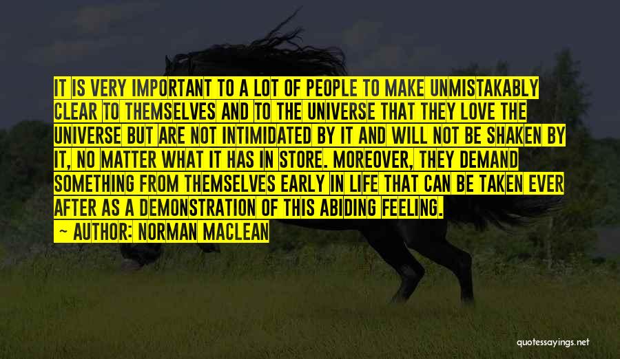 Love Demonstration Quotes By Norman Maclean
