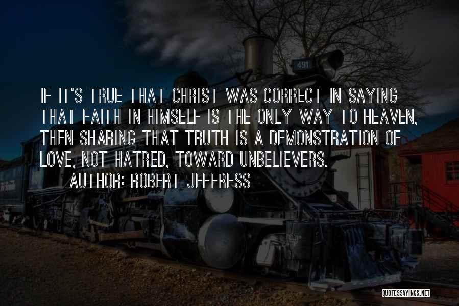 Love Demonstration Quotes By Robert Jeffress