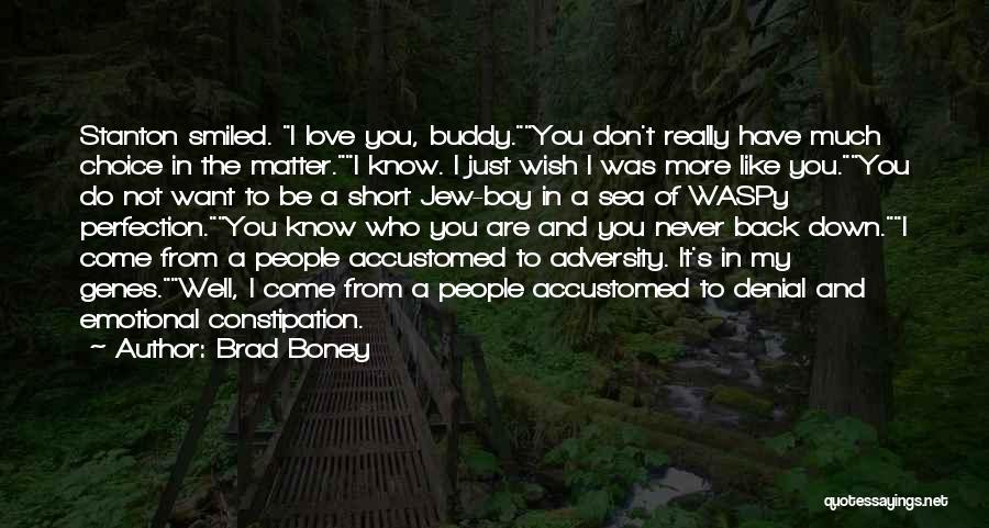 Love Denial Quotes By Brad Boney