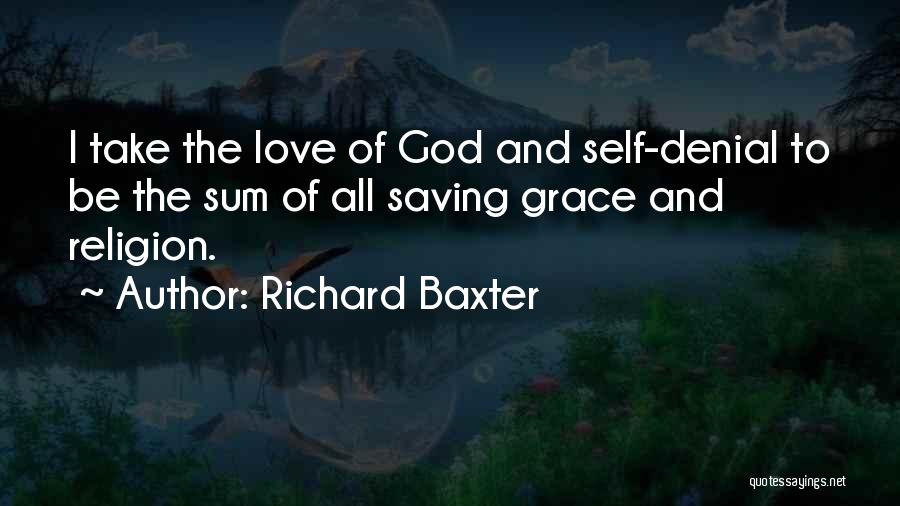 Love Denial Quotes By Richard Baxter