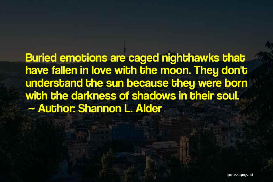 Love Denial Quotes By Shannon L. Alder