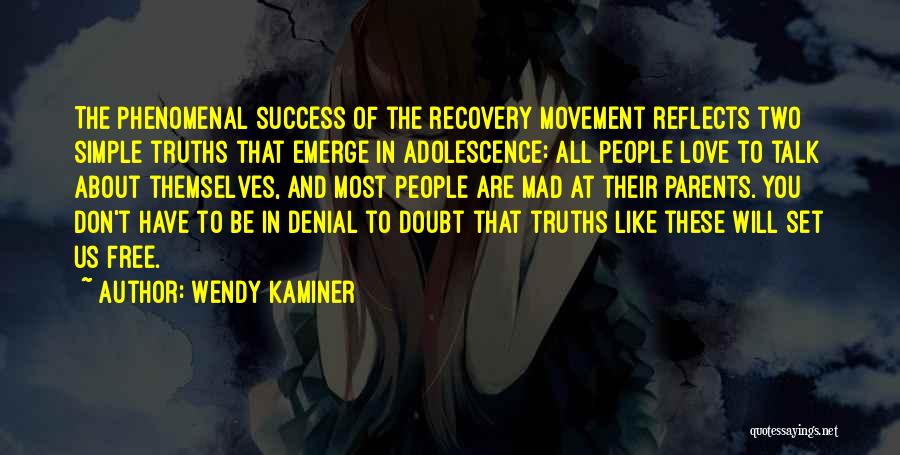 Love Denial Quotes By Wendy Kaminer