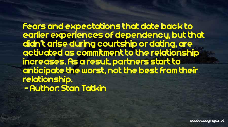 Love Dependency Quotes By Stan Tatkin