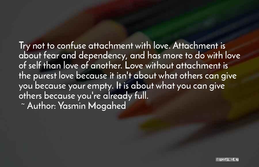 Love Dependency Quotes By Yasmin Mogahed