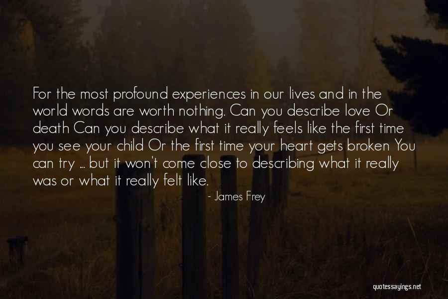 Love Describe Quotes By James Frey Love Describe Quotes By James Frey