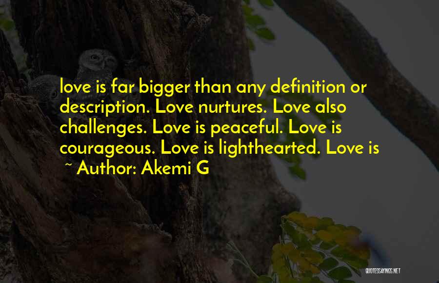 Love Description Quotes By Akemi G