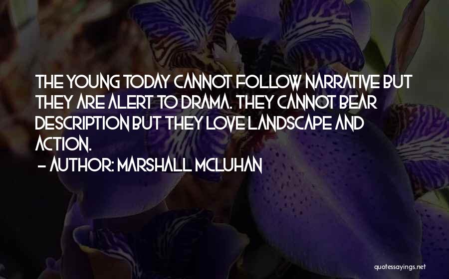 Love Description Quotes By Marshall McLuhan