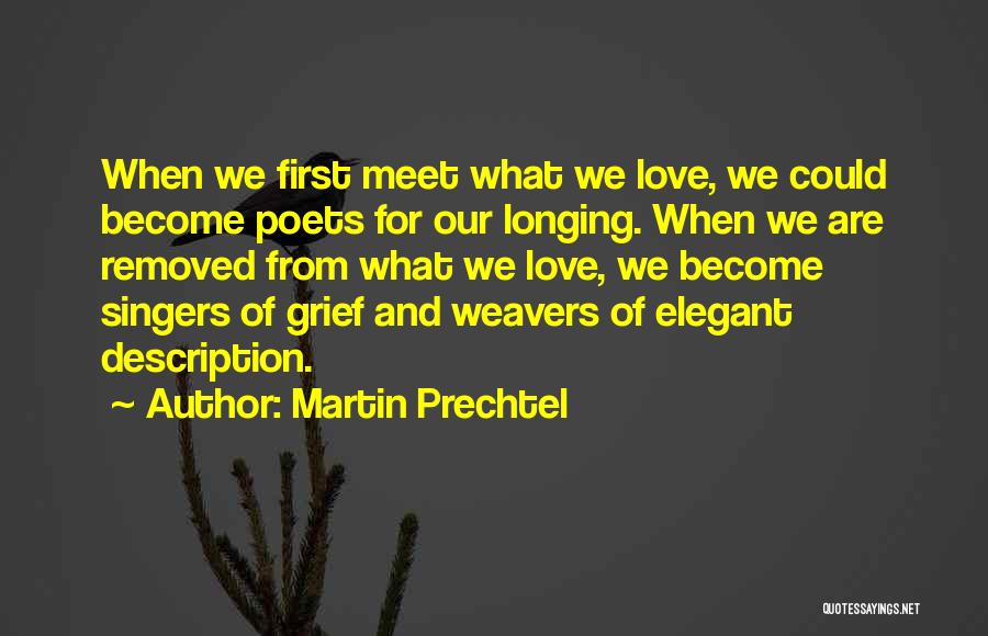 Love Description Quotes By Martin Prechtel