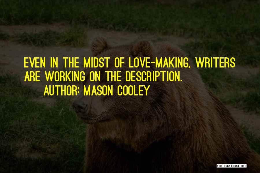 Love Description Quotes By Mason Cooley