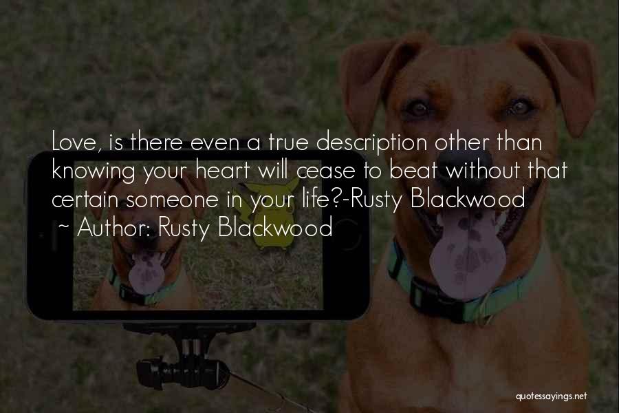 Love Description Quotes By Rusty Blackwood