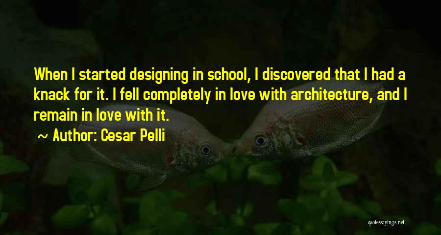 Love Designing Quotes By Cesar Pelli
