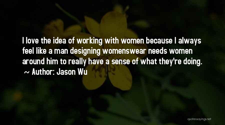 Love Designing Quotes By Jason Wu