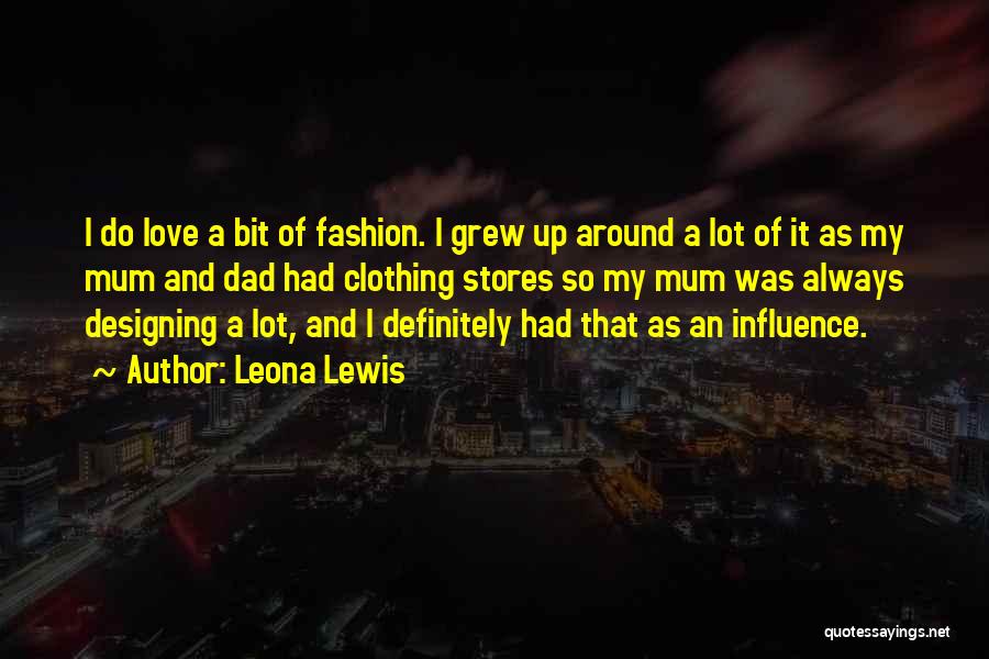 Love Designing Quotes By Leona Lewis