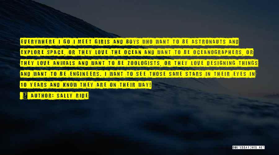 Love Designing Quotes By Sally Ride