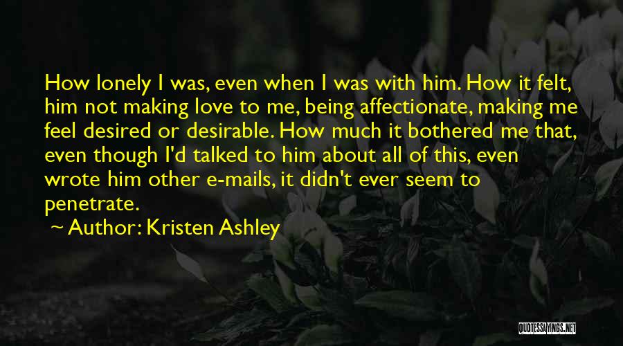 Love Desired Quotes By Kristen Ashley