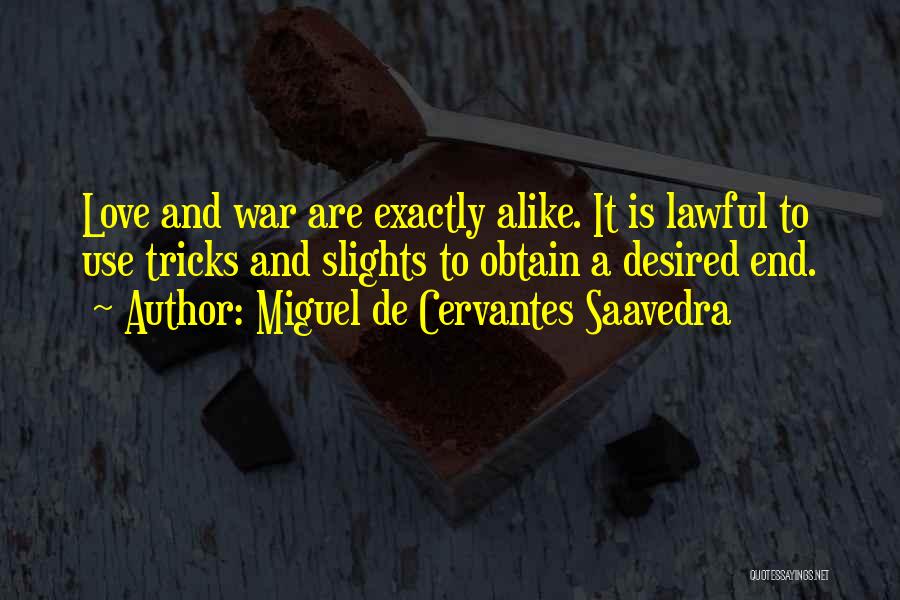 Love Desired Quotes By Miguel De Cervantes Saavedra