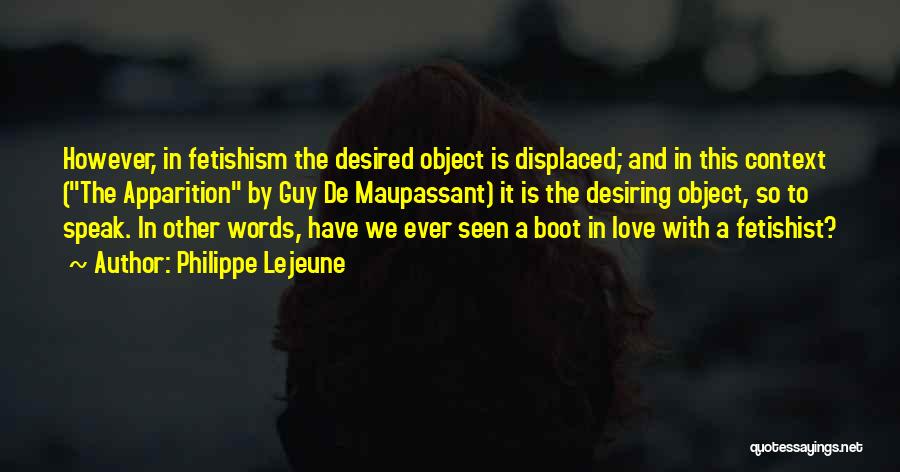 Love Desired Quotes By Philippe Lejeune