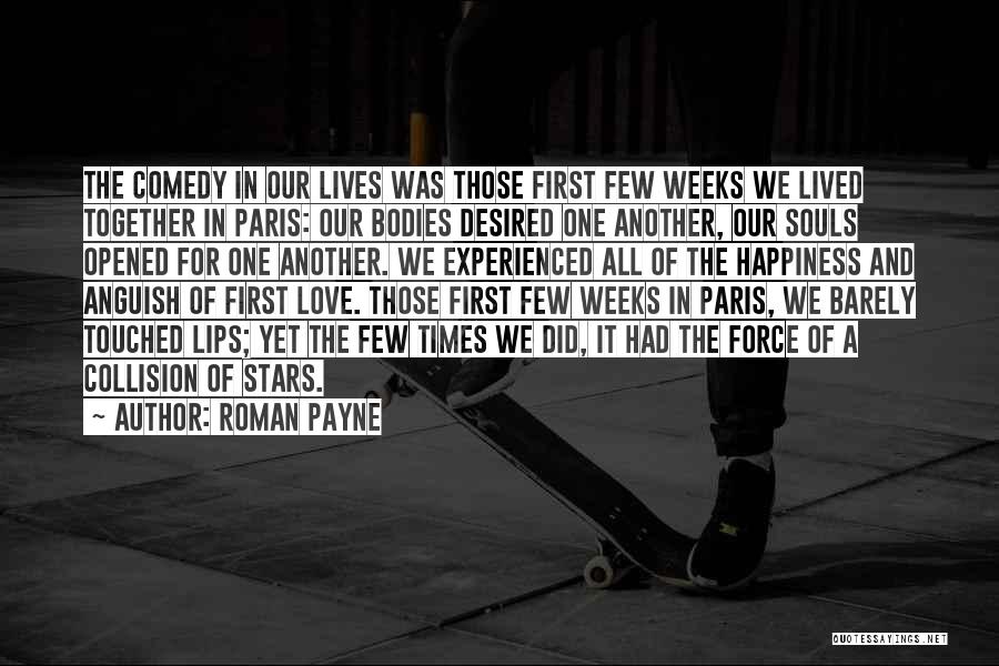 Love Desired Quotes By Roman Payne