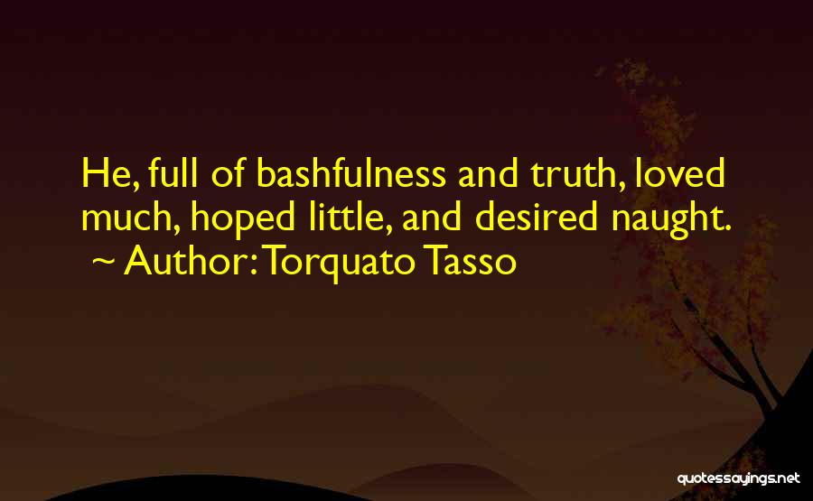 Love Desired Quotes By Torquato Tasso