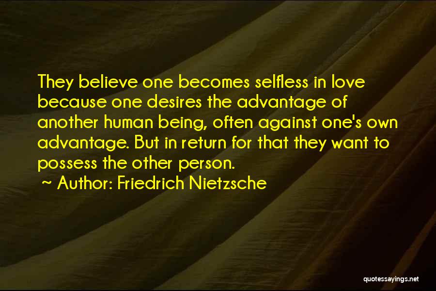 Love Desires Quotes By Friedrich Nietzsche
