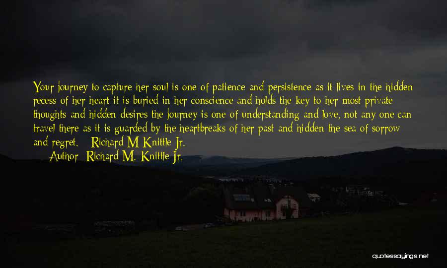 Love Desires Quotes By Richard M. Knittle Jr.