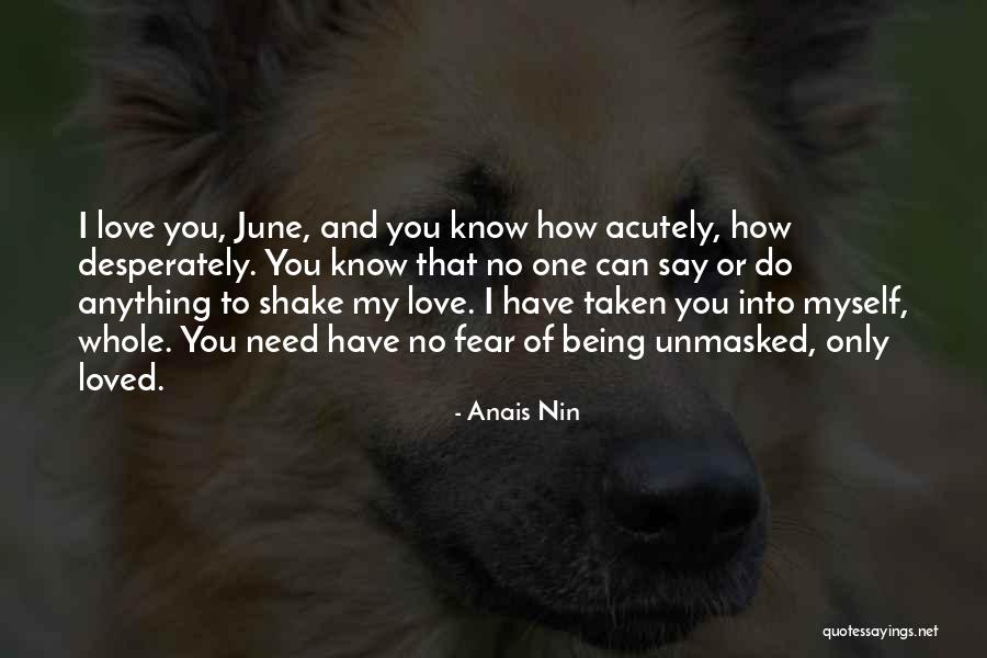 Love Desperately Quotes By Anais Nin
