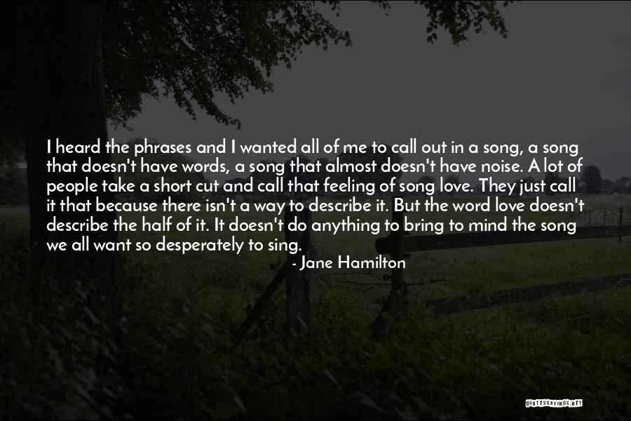Love Desperately Quotes By Jane Hamilton