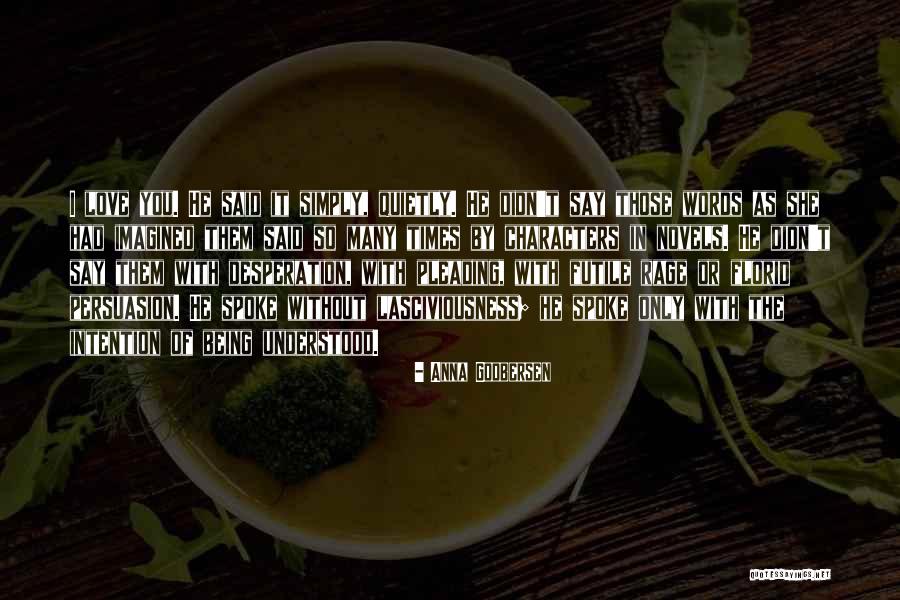 Love Desperation Quotes By Anna Godbersen Love Desperation Quotes By Anna Godbersen