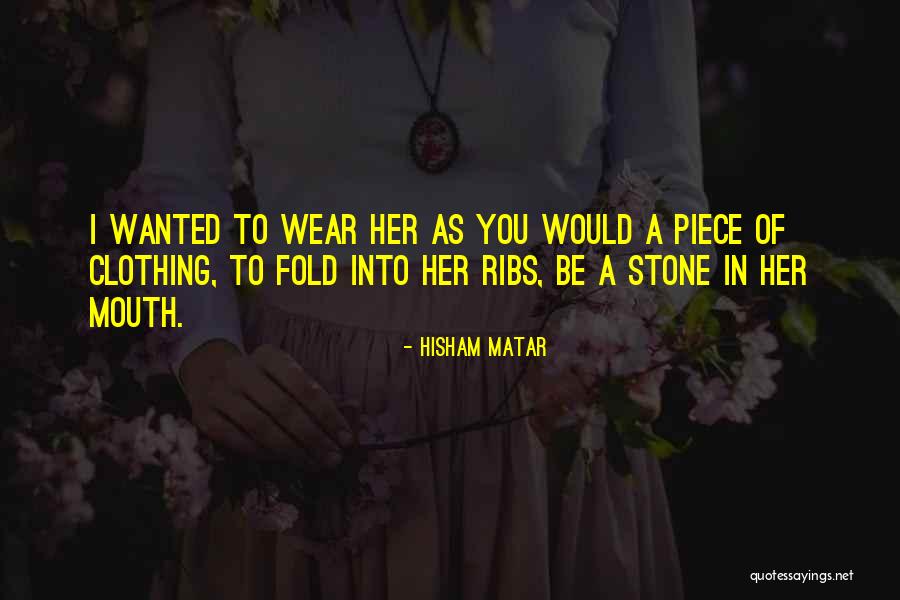 Love Desperation Quotes By Hisham Matar Love Desperation Quotes By Hisham Matar