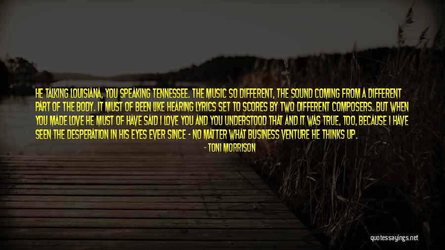 Love Desperation Quotes By Toni Morrison Love Desperation Quotes By Toni Morrison