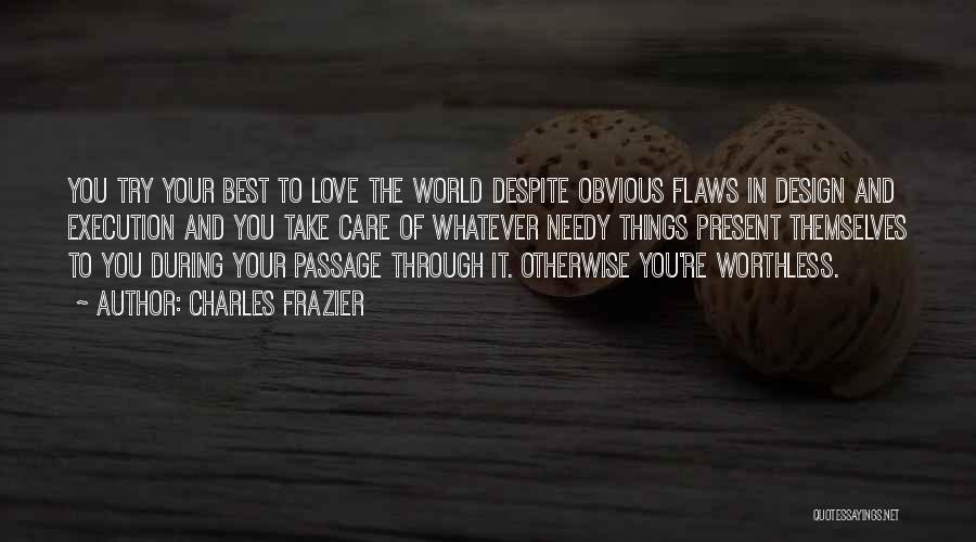 Love Despite Flaws Quotes By Charles Frazier