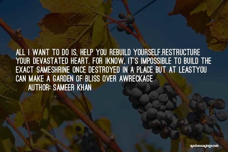 Love Destroyed Quotes By Sameer Khan