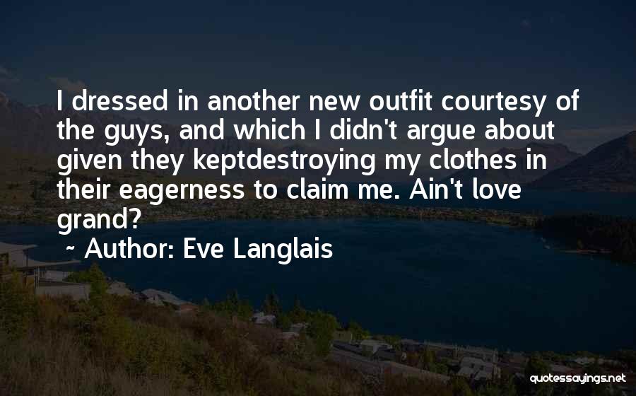 Love Destroying Quotes By Eve Langlais