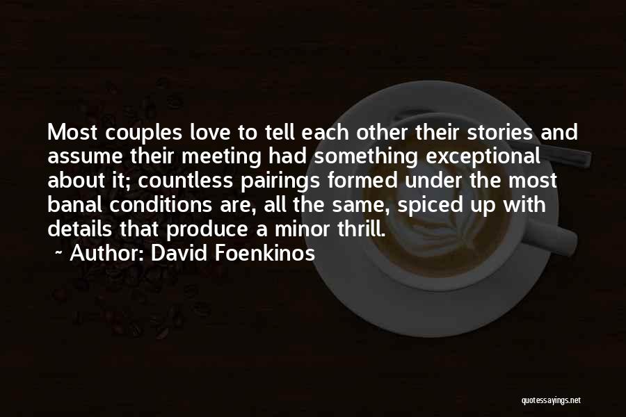 Love Details Quotes By David Foenkinos