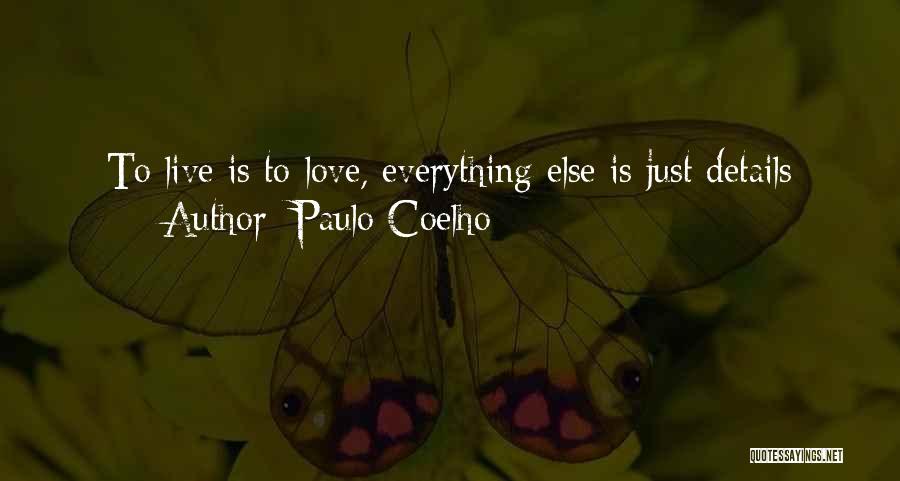 Love Details Quotes By Paulo Coelho