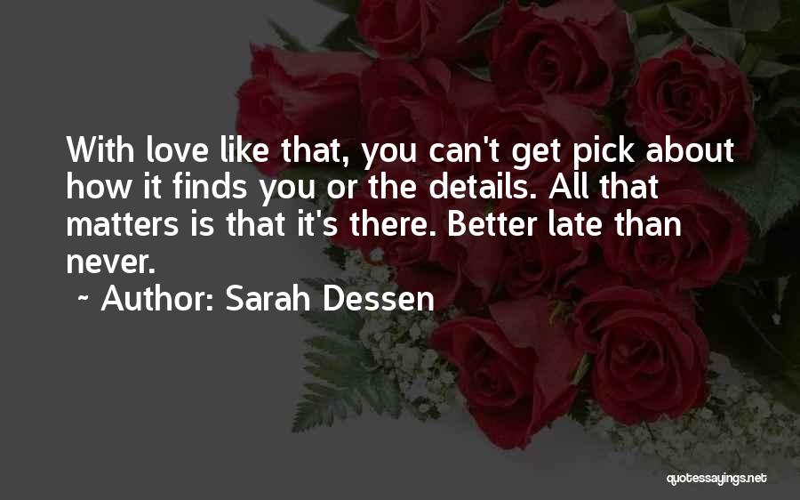 Love Details Quotes By Sarah Dessen