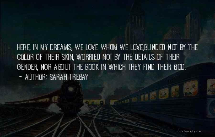 Love Details Quotes By Sarah Tregay