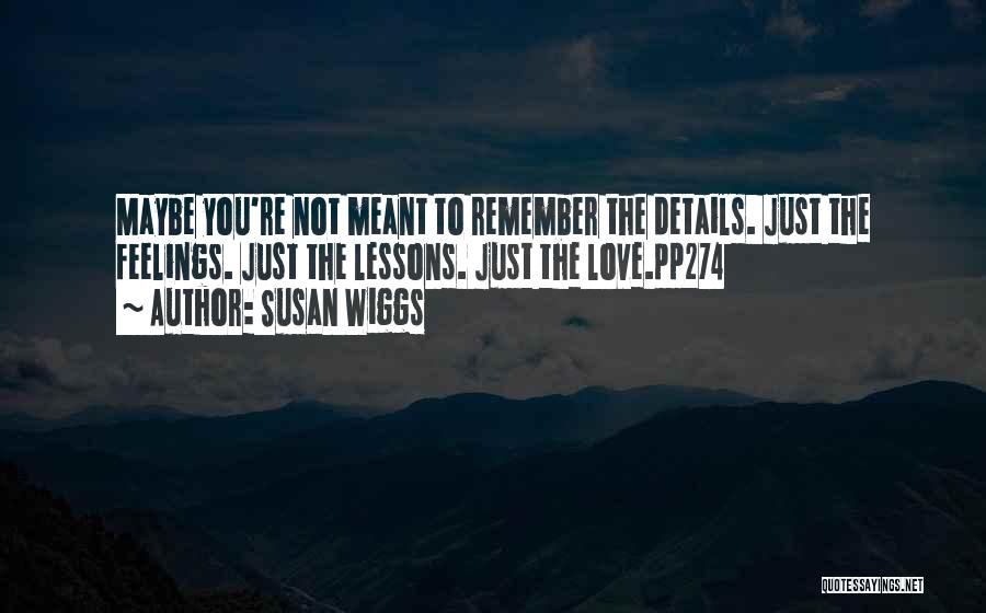 Love Details Quotes By Susan Wiggs