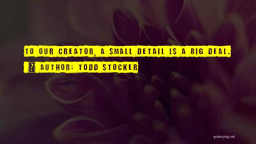 Love Details Quotes By Todd Stocker